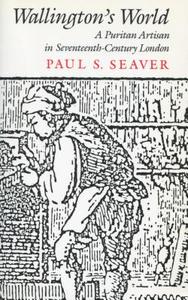 Wallington¿s World di Paul Seaver edito da Stanford University Press