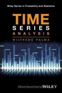 Time Series Analysis di Wilfredo Palma edito da Wiley-Blackwell