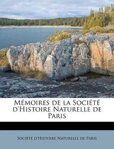 M Moires De La Soci T D'histoire Nature edito da Nabu Press