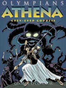 Olympians: Athena: Grey-Eyed Goddess di George O'Connor edito da FIRST SECOND