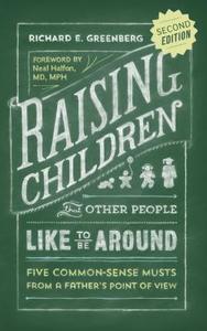 Raising Children That Other People Like to Be Around di Richard Greenberg edito da Motivational Press, Incorporated