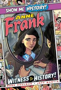 Anne Frank: Witness to History! di Mark Shulman edito da PORTABLE PR