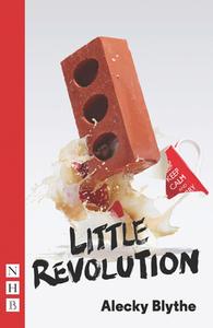 Little Revolution di Alecky Blythe edito da Nick Hern Books