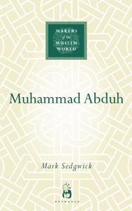 Sedgwick, M: Muhammad Abduh di Mark Sedgwick edito da Oneworld Publications