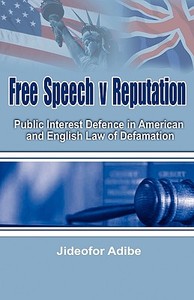Free Speech V Reputation di Jideofor Patrick Adibe edito da Adonis & Abbey Publishers Ltd