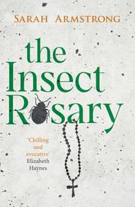 The Insect Rosary di Sarah Armstrong edito da Sandstone Press Ltd