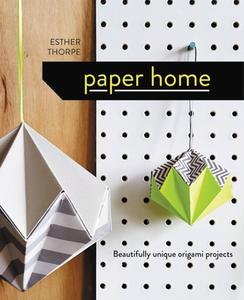 Paper Home di Esther Thorpe edito da Pavilion Books