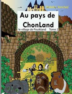 Au pays de Chonland di Mirabelle C. Vomscheid edito da Books on Demand