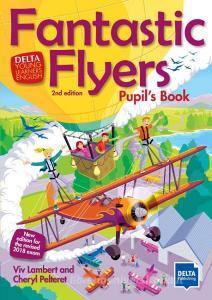 Fantastic Flyers 2nd edition. Pupil's Book di Viv Lambert, Cheryl Pelteret edito da Klett Sprachen GmbH