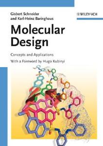 Molecular Design di Gisbert Schneider, Karl-Heinz Baringhaus edito da Wiley VCH Verlag GmbH