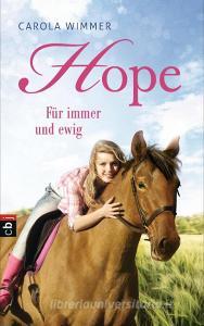 Hope 03 - Für immer und ewig di Carola Wimmer edito da cbj
