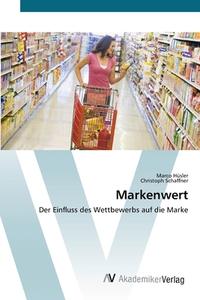 Markenwert di Marco Hüsler, Christoph Schaffner edito da AV Akademikerverlag