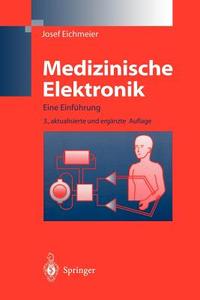 Medizinische Elektronik di Josef Eichmeier edito da Springer Berlin Heidelberg