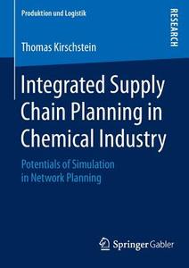 Integrated Supply Chain Planning in Chemical Industry di Thomas Kirschstein edito da Gabler, Betriebswirt.-Vlg