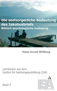 Die seelsorgerliche Bedeutung des Jakobusbriefs di Hans-Arved Willberg edito da Books on Demand