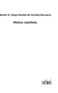 Místico ramillete. di Doctor D. Diego Nicolás de Heredia Barnuevo edito da Outlook Verlag