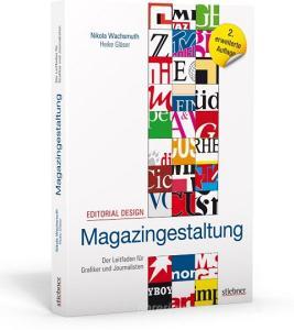 Editorial Design - Magazingestaltung di Nikola Wachsmuth, Heike Gläser edito da Stiebner Verlag GmbH