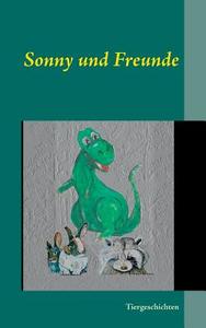 Sonny und Freunde di Ruth Kopta edito da Books on Demand