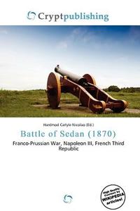 Battle Of Sedan (1870) edito da Crypt Publishing