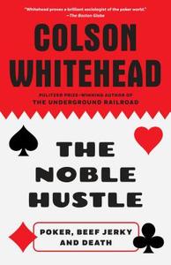 The Noble Hustle di Colson Whitehead edito da Knopf Doubleday Publishing Group