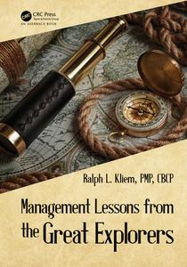 Management Lessons From The Great Explorers di Ralph L. Kliem edito da Taylor & Francis Ltd