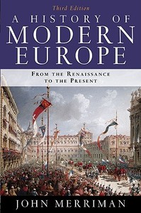 A History of Modern Europe di John Merriman edito da W. W. Norton & Company