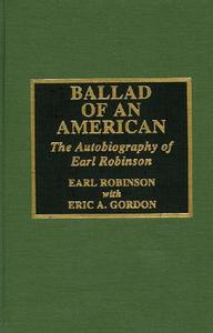 Ballad of an American di Earl Robinson, Eric A. Gordon edito da Scarecrow Press