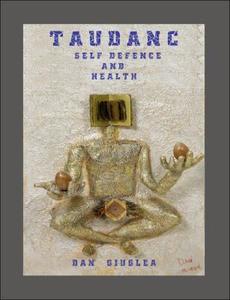 Taudanc: Self Defence and Health di Dan Giuglea edito da AUTHORHOUSE