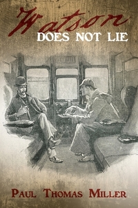 Watson Does Not Lie di Paul Miller edito da Wildside Press