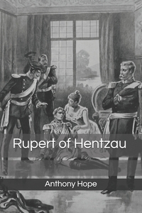 Rupert Of Hentzau di Anthony Hope edito da Independently Published