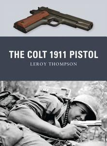 The Colt 1911 Pistol di Leroy Thompson edito da Bloomsbury Publishing PLC