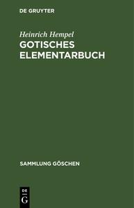 Gotisches Elementarbuch di Hempel Heinrich Hempel edito da De Gruyter