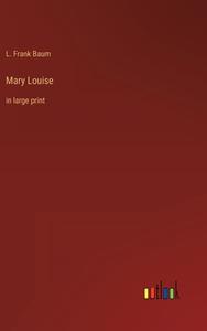 Mary Louise di L. Frank Baum edito da Outlook Verlag