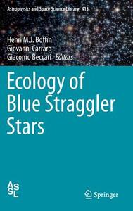 Ecology of Blue Straggler Stars edito da Springer-Verlag GmbH