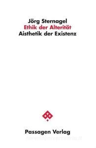 Ethik der Alterität di Jörg Sternagel edito da Passagen Verlag Ges.M.B.H