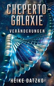 Cheperto - Galaxie Veränderungen di Heike Datzko edito da Books on Demand