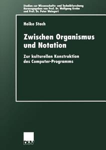 Zwischen Organismus und Notation di Heike Stach edito da Deutscher Universitätsverlag