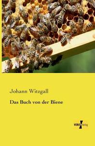 Das Buch von der Biene di Johann Witzgall edito da Vero Verlag