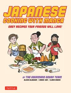 Japanese Cooking with Manga di Alexis Aldeguer, Maiko San edito da Tuttle Publishing