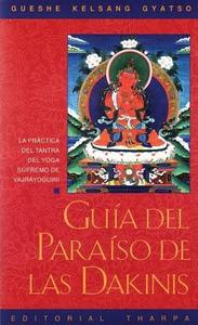 Guaa del Paraaso de Las Dakinis (Guide to Dakini Land): La Practica del Tantra del Yoga Supremo de Vajrayoguini di Gueshe Kelsang Gyatso, Geshe Kelsang Gyatso edito da THARPA PUBN