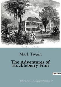 The Adventures of Huckleberry Finn di Mark Twain edito da Culturea