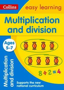 Multiplication and Division Ages 5-7: New Edition di Collins Easy Learning, Peter Clarke edito da HarperCollins Publishers