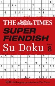 The Times Super Fiendish Su Doku Book 8 di The Times Mind Games edito da Harpercollins Publishers