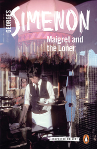Maigret And The Loner di Georges Simenon edito da Penguin Books Ltd