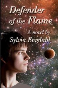 Defender of the Flame di Sylvia Engdahl edito da Ad Stellae Books