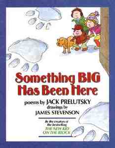 Something Big Has Been Here di Jack Prelutsky edito da GREENWILLOW