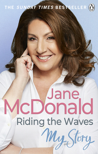 Riding The Waves di Jane McDonald edito da Ebury Publishing