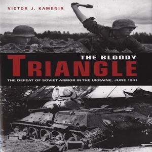 The Bloody Triangle di Victor Kamenir edito da Motorbooks International