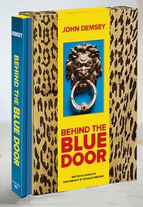 Behind The Blue Door di John Demsey edito da Vendome Press