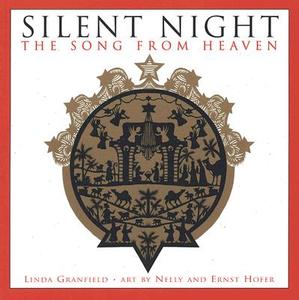 Silent Night: The Song from Heaven di Linda Granfield edito da TUNDRA BOOKS INC